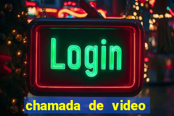 chamada de video garota de programa